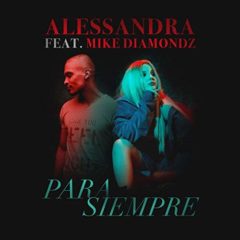 Alessandra feat. Mike Diamondz – Para Siempre