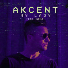Akcent – My Lady feat. REEA